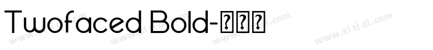 Twofaced Bold字体转换
